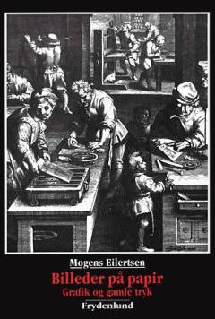 Billeder på papir : grafik og gamle tryk