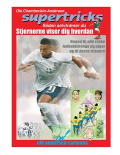 Supertricks : sådan selvtræner du : stjernerne viser dig hvordan