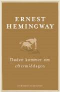 Døden kommer om eftermiddagen (org. Death in the afternoon)