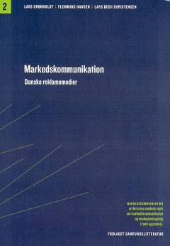 Markedskommunikation. Bind 2 : Danske reklamemedier