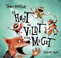 For højt, for vildt & for meget
