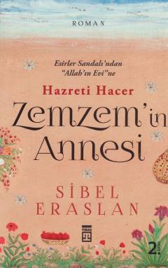 Zemzem'in annesi : Hazreti Hacer
