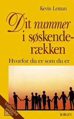 Dit nummer i søskenderækken : hvorfor du er, som du er