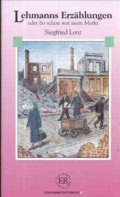 Lehmanns Erzählungen oder So schön war mein Markt : aus den Bekenntnissen eines Schwarzhändlers
