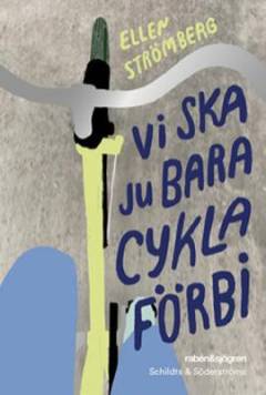 Vi ska ju bara cykla förbi