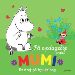 På opdagelse med Mumi : en drej-på-hjulet-bog