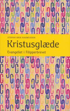 Kristusglæde : evangeliet i Filipperbrevet