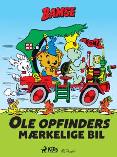 Bamse - Ole Opfinders mærkelige bil