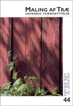 Maling af træ : udvendig træbeskyttelse