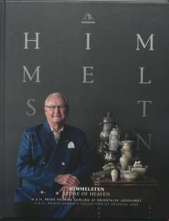 Himmelsten : H.K.H. Prins Henriks samling af orientalsk jadekunst