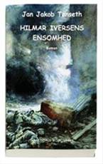 Hilmar Iversens ensomhed