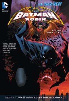 Batman and Robin. Volume 1 : Born to kill
