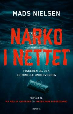 Narko i nettet : fiskeren og den kriminelle underverden