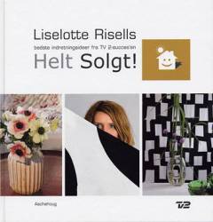 Liselotte Risells bedste indretningsideer fra TV 2-succes'en Helt solgt!