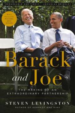 Barack and Joe : the making of an extraordinary partnership