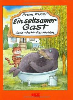 Ein seltsamer Gast : Gute-Nacht-Geschichten