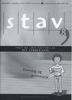 Stav 8 : stavning og grammatik -- Facit og løsningsforslag med kommentarer