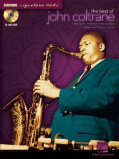 The best of John Coltrane : a step-by-step breakdown of the sax styles and techniques of a jazz legend
