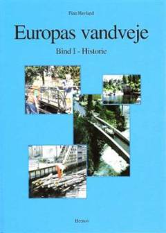 Europas vandveje. Bind 1 : Historie