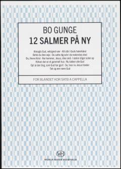 12 salmer på ny : \for blandet kor\ SATB a cappella