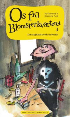 Os fra Blomsterkvarteret. Bind 3 : Den dag Rudi lavede en bombe