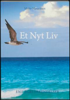 Et nyt liv : en læges erkendelser