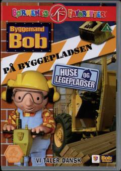 Byggemand Bob på byggepladsen. 2 : Huse og legepladser