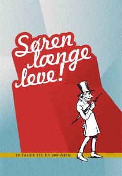 Søren længe leve! : 10 taler til en 200-årig