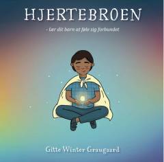 Hjertebroen : lær dit barn føle sig forbundet