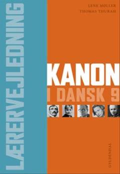 Kanon i dansk -- Lærervejledning. Bind 9