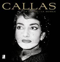 Callas : la divina, la musica