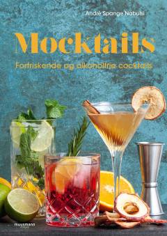 Mocktails : forfriskende og alkoholfrie cocktails