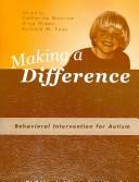 Making a difference : behavioral intervention for autism