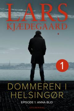 Dommeren i Helsingør. Episode 1 : Anna Blid