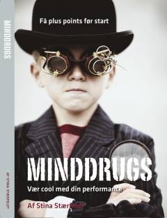 Minddrugs : vær cool med din performance