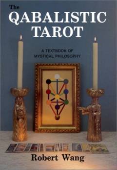 The qabalistic tarot : a textbook of mystical philosophy