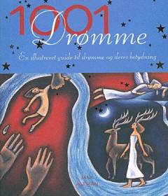 1001 drømme : en illustreret guide til drømme og deres betydning