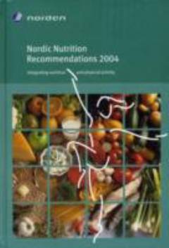 Nordic Nutrition Recommendations NNR 2004 : integrating nutrition and physical activity