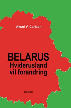 Belarus : Hviderusland vil forandring
