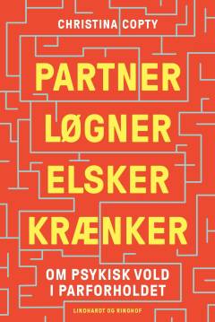 Partner, løgner, elsker, krænker : om psykisk vold i parforholdet