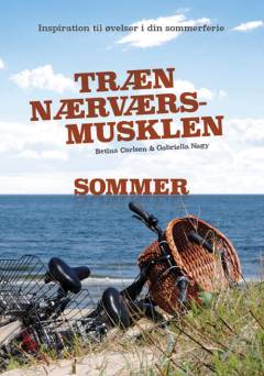 Træn nærværsmusklen : sommer : inspiration til øvelser i din sommerferie