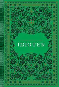 Idioten : en roman i fire dele