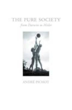 The pure society : from Darwin to Hitler