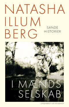 I mænds selskab : sande historier