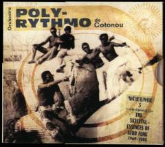 Orchestre Poly-Rythmo de Cotonou volume 3 : the skeletal essences of afro funk
