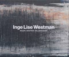 Inge Lise Westman : maler, grafiker, billedhugger