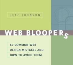Web bloopers : 60 common web design mistakes and how to avoid them