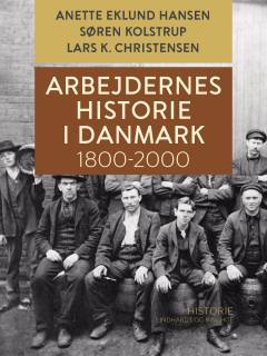 Arbejdernes historie i Danmark 1800-2000