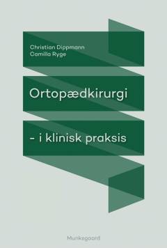 Ortopædkirurgi : i klinisk praksis