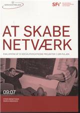 At skabe netværk : evaluering af 22 socialpsykiatriske projekter i 15M-puljen